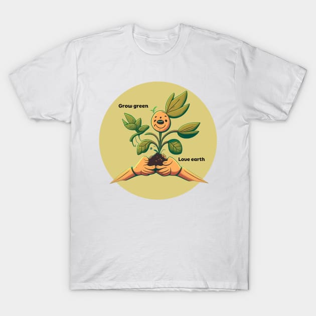 Grow Green, Love Earth T-Shirt by Kings Court